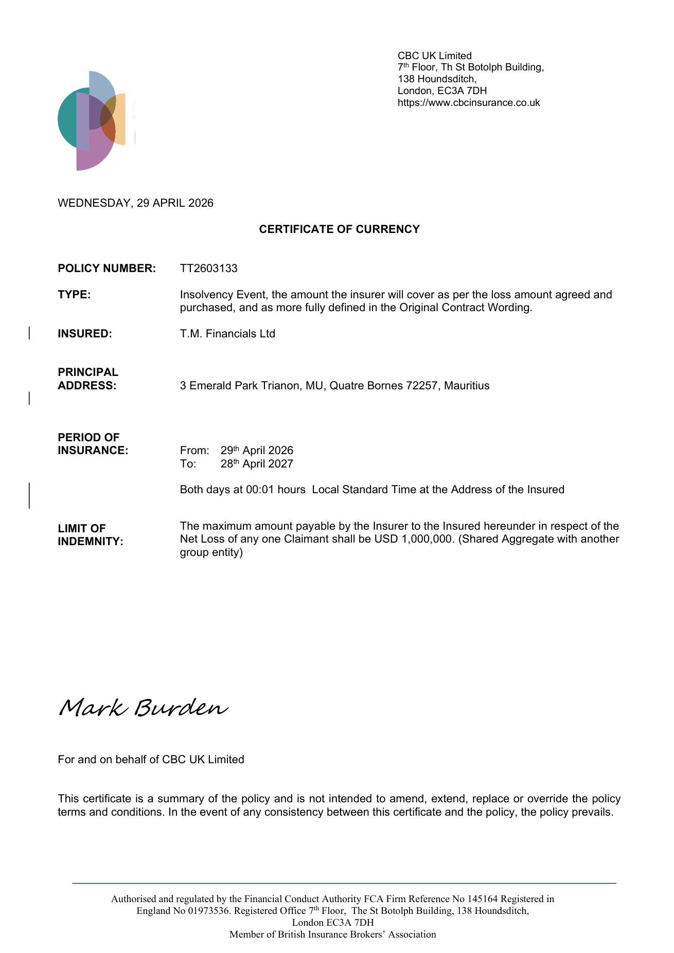 Certificate of currency TT2603133 från CBC UK för T.M. Financials Ltd, 29 april 2026. Rutan Limit of indemnity är tom. Fotnoten säger högst 1 000 000 dollar per claimant, shared aggregate with another group entity.